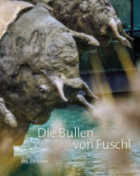 Die Bullen von Fuschl : Deutsch-Englisch. Zweisprachige Ausgabe （1. Aufl. 2014. 224 S. m. 235 Abb. 308 mm）