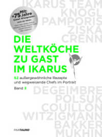 Die Weltköche zu Gast im Ikarus Bd.3 : 62 außergewöhnliche Rezepte und wegweisende Chefs im Portrait (Die Weltköche zu Gast im Ikarus 3) （3. Aufl. 2021. 328 S. m. farb. Abb. 335 mm）