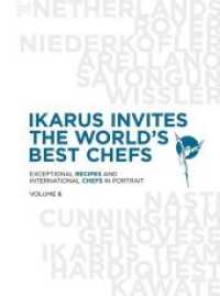Ikarus invites the world's best chefs .6 : Exceptional recipes and international chefs in portrait: Band 6 (Ikarus invites the world's best chefs 6) （2019. 316 S. mit zahlreichen farbigen Abbildungen. 335 mm）