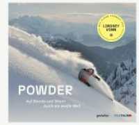 Powder : Auf Boards und Skiern durch die weiße Welt （2023. 256 S. mit zahlreichen farbigen Abbildungen. 270 x 300 mm）