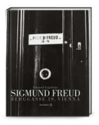 Sigmund Freud. Berggasse 19, Vienna （2024. 160 S. 275.00 mm）