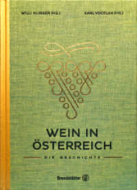 Wein in Österreich : Die Geschichte （1. Auflage. 2019. 704 S. 245.00 mm）