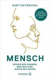 Mensch : Woher wir kommen, wer wir sind, wohin wir gehen. Neue Erkenntnisse der Evolutionsbiologie （1. Auflage. 2019. 320 S. 215.00 mm）
