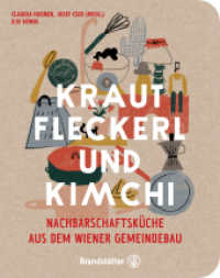 Krautfleckerl & Kimchi : Nachbarschaftsküche aus dem Wiener Gemeindebau （1. Auflage. 2021. 144 S. 245.00 mm）