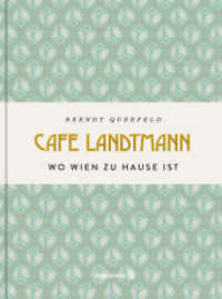 Café Landtmann : Wo Wien zu Hause ist （1. Auflage. 2023. 200 S. 140 Abb. 275.00 mm）