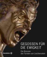 Gegossen für die Ewigkeit : Die Bronzen der Fürsten von Liechtenstein （1. Auflage. 2023. 356 S. 250 Abb. 255.00 mm）