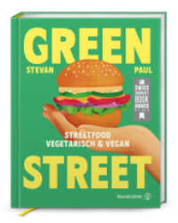 Green Street : Streetfood vegetarisch & vegan （1. Auflage. 2024. 224 S. 245.00 mm）