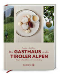 Das Gasthaus in den Tiroler Alpen : Rezepte und Geschichten aus dem Gasthaus Karlsteg （1. Auflage. 2024. 224 S. 245.00 mm）