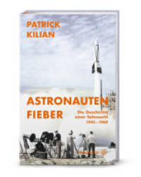 Astronautenfieber : Die Geschichte einer Sehnsucht （1. Auflage）