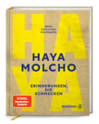 Erinnerungen, die schmecken : Meine kulinarische Autobiografie （1. Auflage）