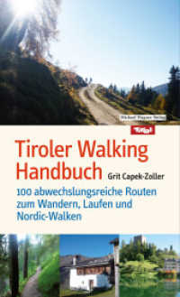 Tiroler Walking Handbuch : 100 abwechslungsreiche Routen zum Wandern, Laufen und Nordic-Walken （2011. 304 S. 213 mm）