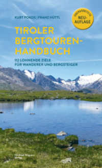 Tiroler Bergtouren Handbuch : 112 lohnende Ziele für Wanderer und Bergsteiger （2024. 376 S. 213 mm）