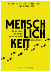 Menschlichkeit : Wer wir waren, wer wir sind, wer wir sein wollen - Eine Zeitreise （2025. 220 S. 240 mm）