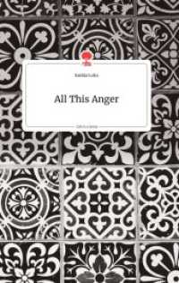 All This Anger. Life is a Story - story.one （2021. 76 S. 196 mm）