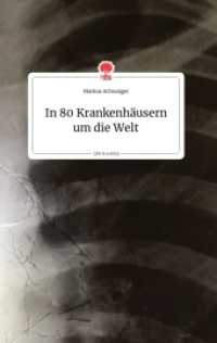 In 80 Krankenhäusern um die Welt. Life is a Story - story.one （2021. 60 S. 196 mm）
