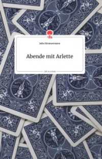 Abende mit Arlette. Life is a Story - story.one （2021. 76 S. 8 Farbabb. 196 mm）