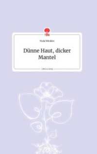 D&uuml;nne Haut, dicker Mantel. Life is a Story - story.one （2021. 72 S. 7 Farbabb. 196 mm）