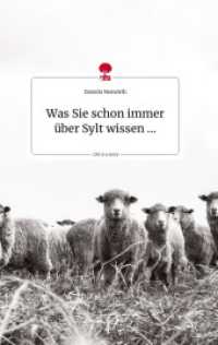 Was Sie schon immer über Sylt wissen ... Life is a Story - story.one （2022. 80 S. 8 Farbabb. 196 mm）