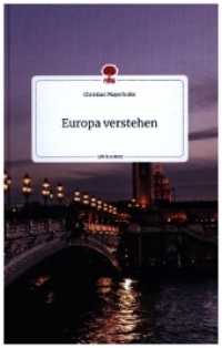 Europa verstehen. Life is a Story - story.one （2022. 68 S. 7 Farbabb. 196 mm）