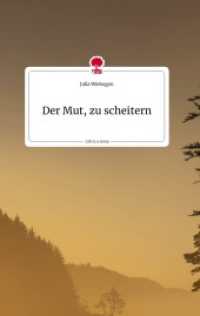 Der Mut, zu scheitern. Life is a Story - story.one （2022. 76 S. 2 Farbabb. 196 mm）