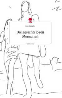 Die gesichtslosen Menschen. Life is a Story - story.one （2022. 60 S. 5 Farbabb. 196 mm）