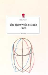 The Hero with a single Face. Life is a Story - story.one （2022. 72 S. 196 mm）