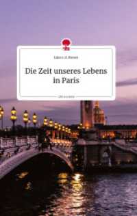 Die Zeit unseres Lebens in Paris. Life is a Story - story.one （2022. 80 S. 8 Farbabb. 196 mm）