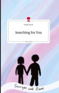 Searching for You. Life is a Story - story.one （2022. 80 S. 1 Farbabb. 196 mm）