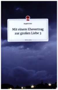Mit einem Ehevertrag zur gro&szlig;en Liebe 3. Life is a Story - story.one （2022. 80 S. 196 mm）