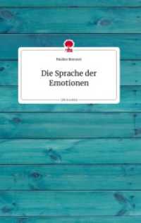 Die Sprache der Emotionen. Life is a Story - story.one （2022. 60 S. 6 Farbabb. 196 mm）