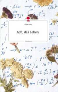 Ach, das Leben. Life is a Story - story.one （2022. 72 S. 7 Farbabb. 196 mm）