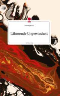 L&auml;hmende Ungewissheit. Life is a Story - story.one （2022. 68 S. 196 mm）