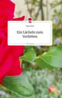 Ein L&auml;cheln zum Verlieben. Life is a Story - story.one （2022. 80 S. 8 Farbabb. 196 mm）