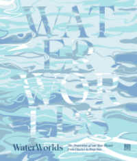 WaterWorlds : The Protection of our Blue Planet from Glacier to Deep Sea （2023. 320 S. mit zahlreichen farbigen Abbildungen und Illustrationen.）
