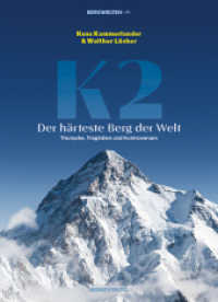 K2 - Der härteste Berg der Welt : Triumphe, Tragödien und Kontroversen: Zum Jubiläum der Erstbesteigung 1954: EDITION BERGWELTEN （2. Aufl. 2025. 274 S. 23.5 cm）
