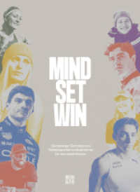 Mind Set Win : Die mentalen Techniken von Spitzensportlern und wie wir sie für uns nutzen können （2025. 256 S. mit zahlreichen farbigen Abbildungen. 260 mm）