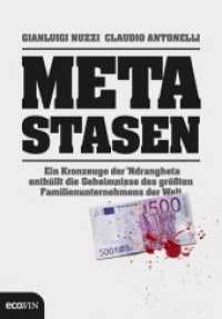 Metastasen : Ein Kronzeuge der `Ndrangheta enthüllt die Geheimnisse des größten Familienunternehmens der Welt （2. Aufl. 2011. 280 S. 210 mm）