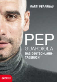 Pep Guardiola - Das Deutschland-Tagebuch （2016. 416 S. 210 mm）