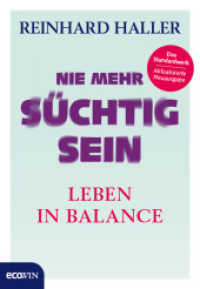 Nie mehr süchtig sein : Leben in Balance （3. Aufl. 2017. 244 S. 210 mm）