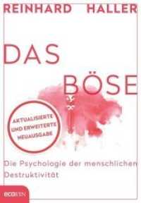 Das Böse : Die Psychologie der menschlichen Destruktivität （3. Aufl. 2020. 232 S. 210 mm）