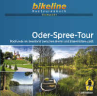 Oder-Spree Tour : Radrunde im Seenland zwischen Berlin und Eisenhüttenstadt. 1:50.000, 250 km, GPS-Tracks Download, Live-Update. 1:50000 (bikeline Radtourenbuch kompakt) （1. Auflage 2022. 2022. 112 S. 12 cm）