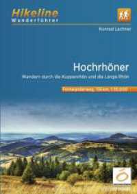 Wanderführer Hochrhöner : Wandern durch die Kuppenrhön und die Lange Rhön (Hikeline Wanderführer) （2., überarb. Aufl. 2023. 176 S. 16 cm）