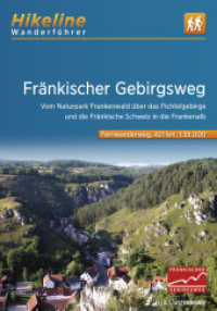 Fränkischer Gebirgsweg : Vom Naturpark Frankenwald über das Fichtelgebirge und die Fränkische Schweiz in die Frankenalb, 1:35.000, 440 km. 1:35000 (Hikeline Wanderführer) （3., überarb. Aufl. 2023. 236 S. zahlreiche farbige Abbildungen. 1）