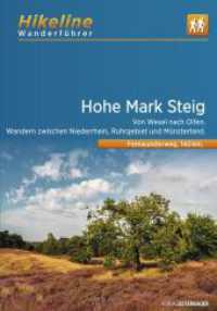 Wanderführer Hohe Mark Steig : Von Wesel nach Olfen. Wandern zwischen Niederrhein, Ruhrgebiet und Münsterland, 140 km, 35.000, GPS-Tracks, LiveUpdate (Hikeline Wanderführer) （1. Auflage 2024. 2024. 160 S. 16 cm）
