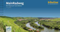 MainRadweg : Von Bayreuth nach Mainz.1:75.000, 546 km, GPS-Tracks Download, LiveUpdate. 1:75000 (Bikeline Radtourenbücher) （23., überarb. Aufl. 2024. 180 S. zahlr. farb. Abb., Ktn, Plä）
