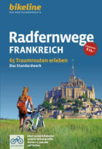 Radfernwege Frankreich : 65 Traumrouten erleben - Das Standardwerk, 1:500.000 (bikeline Panorama) （1. Neuauflage 2025. 2025. 328 S. 22 cm）