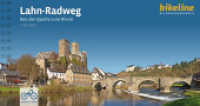 Lahn-Radweg : Von der Quelle zum Rhein. 250 km, 1:50.000, GPS-Tracks Download, LiveUpdate, Übernachtungsverzeichnis. 1:50000 (Bikeline Radtourenbücher) （16., überarb. Aufl. 2025. 120 S. zahlr. farb. Abb., Ktn, Ortsdurc）