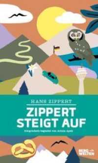Zippert steigt auf （2019. 176 S. mit zahlreichen farbigen Abbildungen. 200 mm）