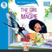 The Thinking Train, Level b / The Girl and the Magpie : The Thinking Train, Level b (The Thinking Train, Level b) （2023. 32 S. zahlreiche farbige Abbildungen. 21 cm）