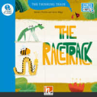 The Thinking Train, Level b / The Racetrack : The Thinking Train, Level b (The Thinking Train, Level b) （2023. 32 S. zahlreiche farbige Abbildungen. 21 cm）